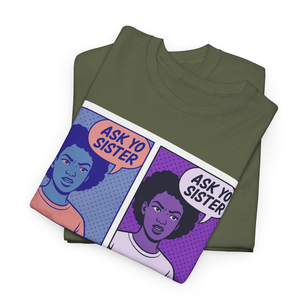 Comic Book Op Art Tee – Ask Yo Sister Graphic T-Shirt, Unisex Street Style