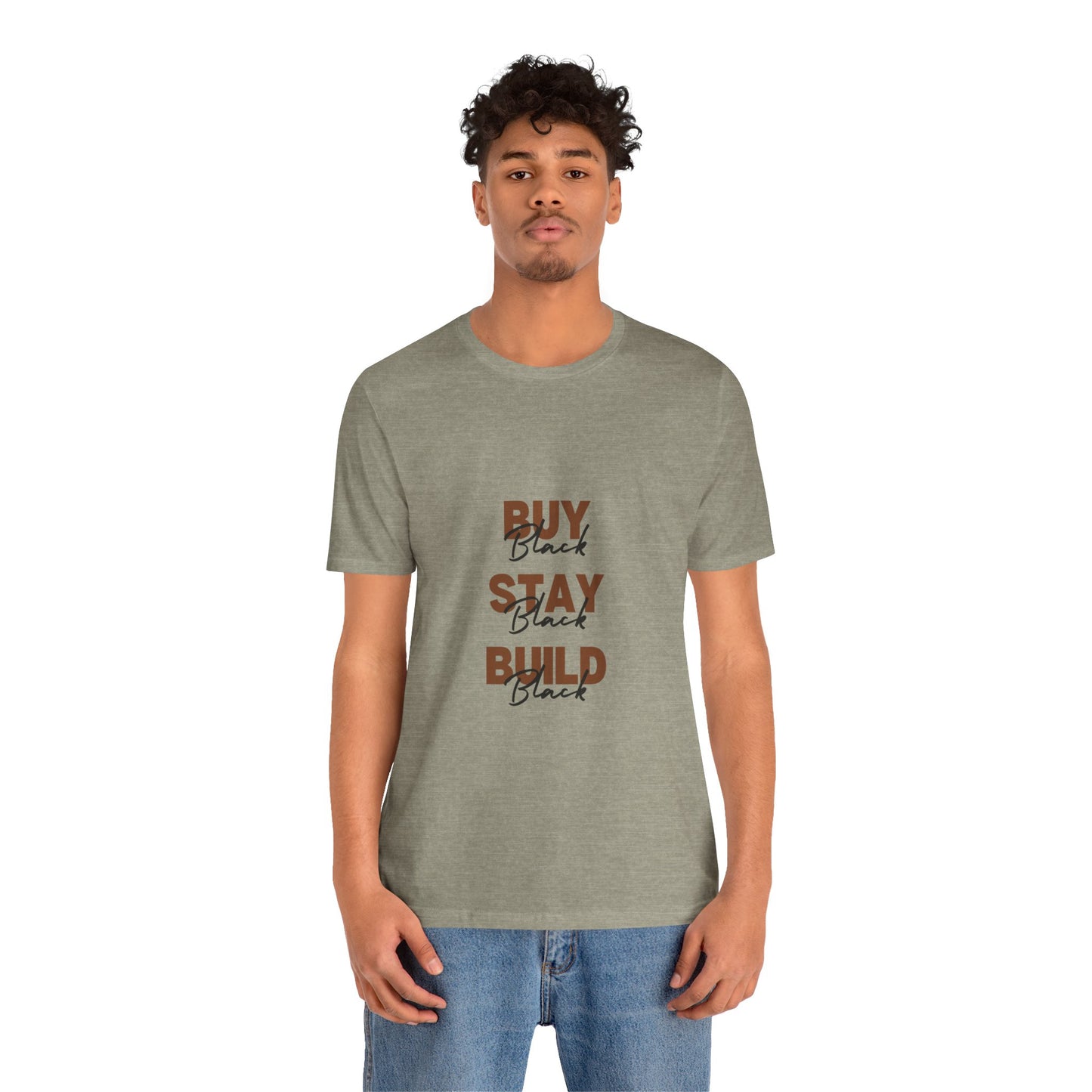 Buy Black. Stay Black. Build Black. Tee