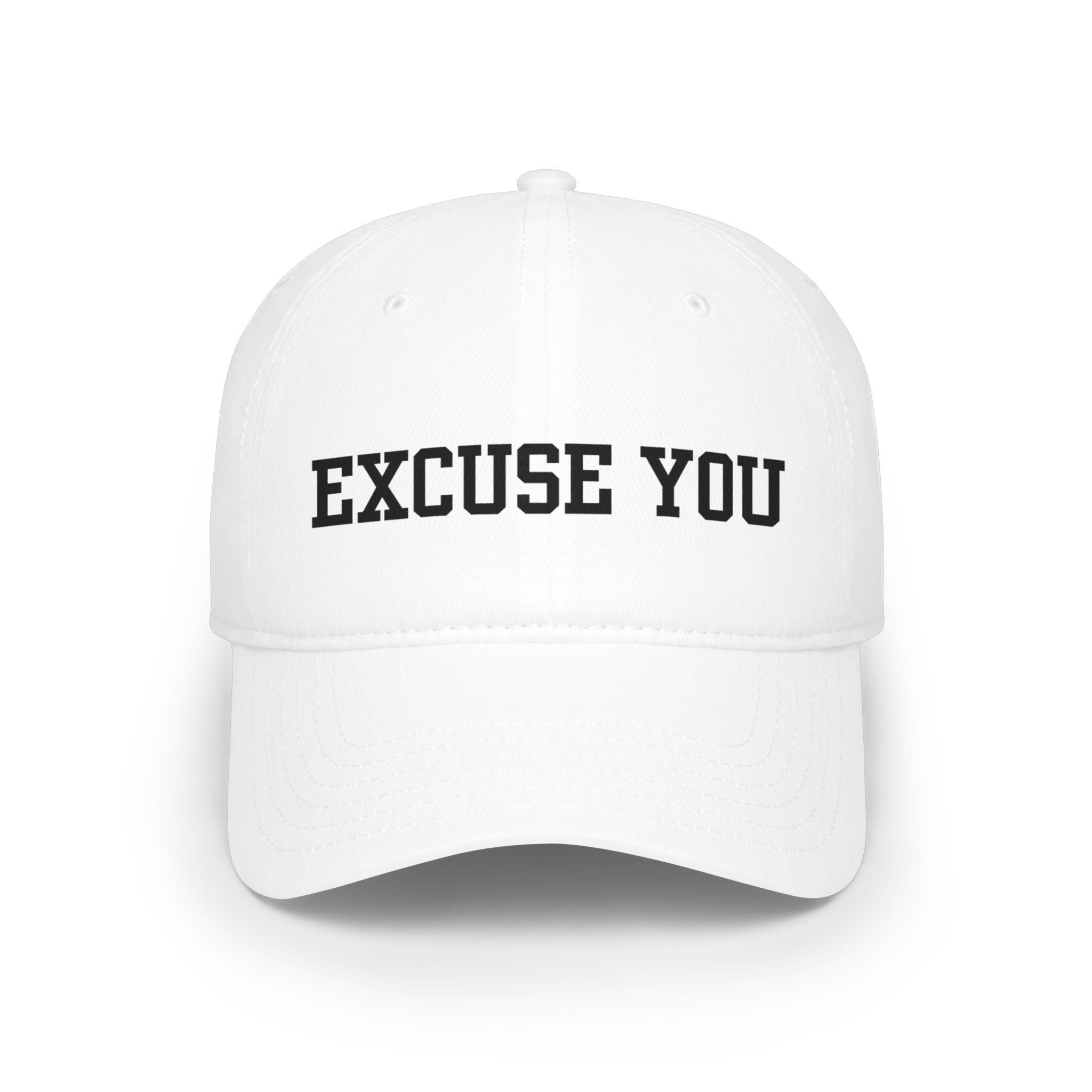 "Excuse You" Low Profile Baseball Cap