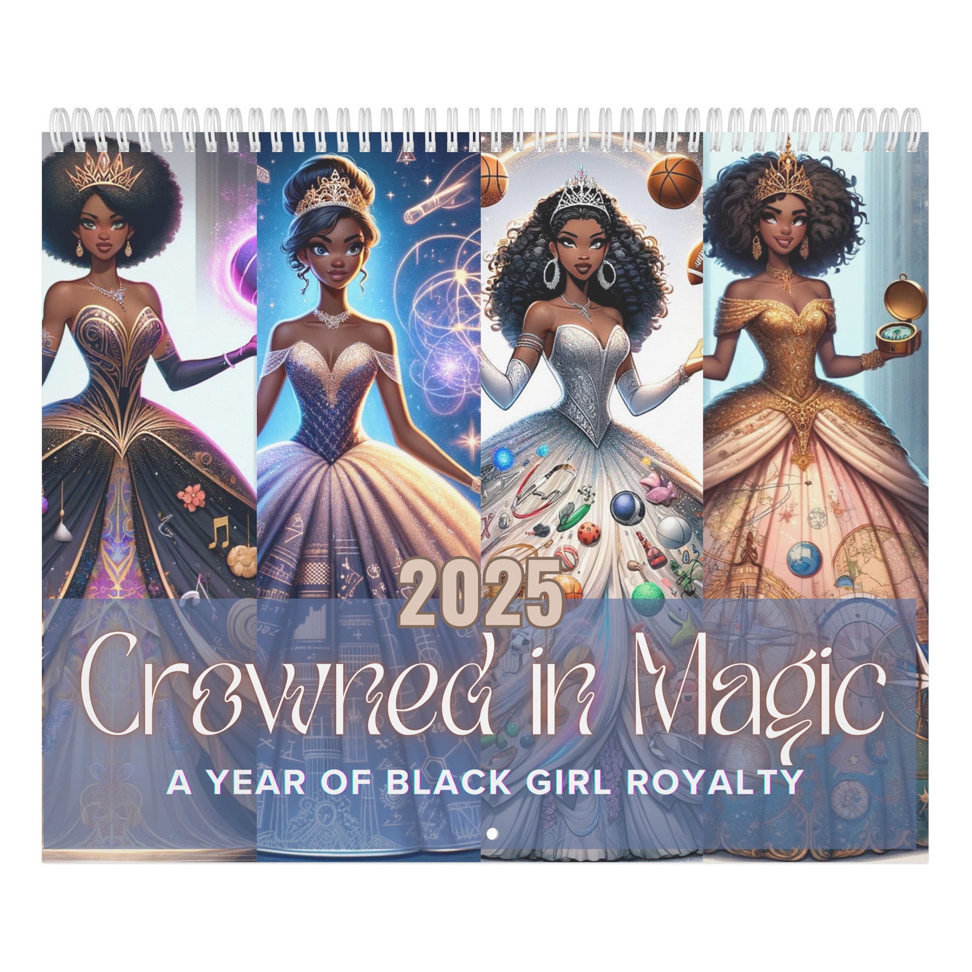 Crowned in Magic: A Year of Black Girl Royalty