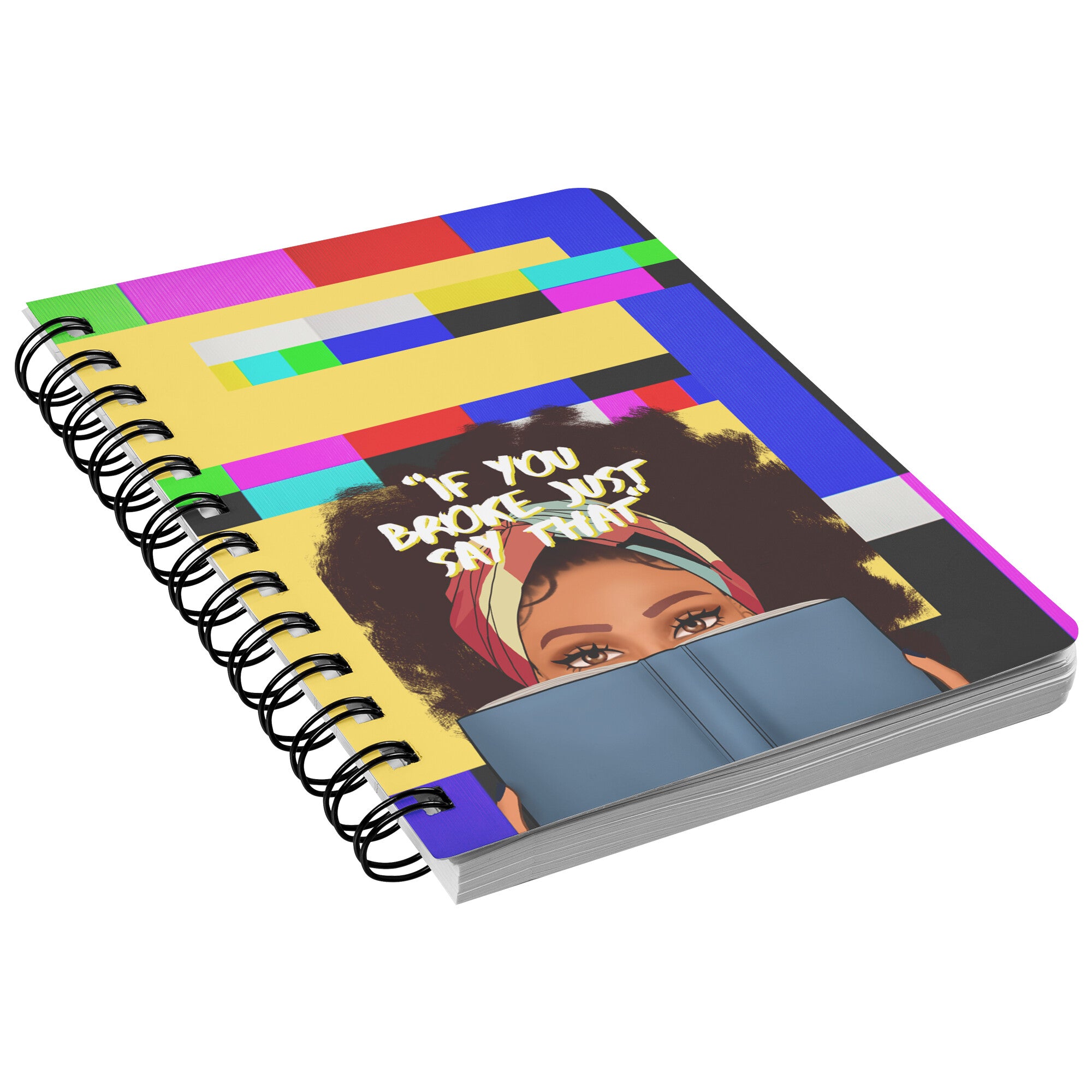 "If you broke just say that"