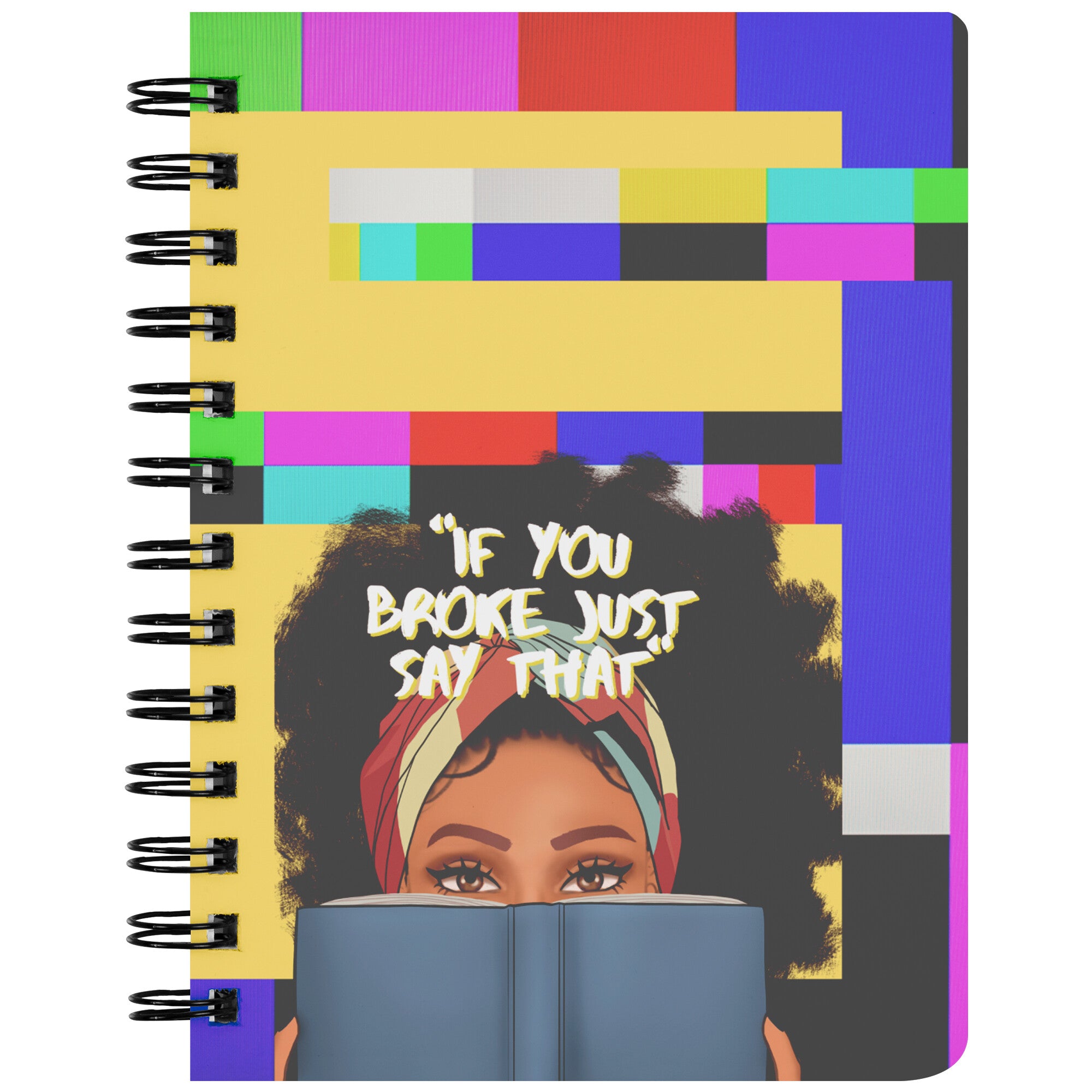 "If you broke just say that"