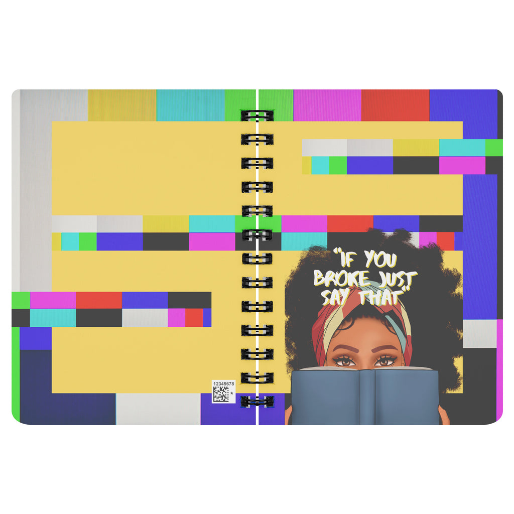 "If you broke just say that"