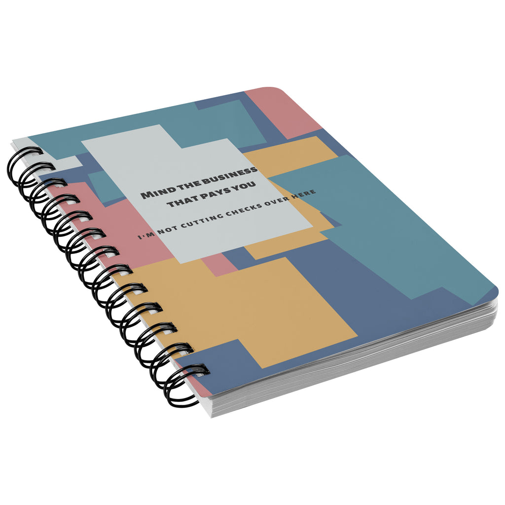 Mind the business that pays you...